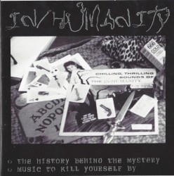 The History Behind The Mystery / Music To Kill Yourself By