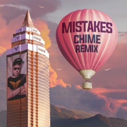Mistakes (Chime Remix)