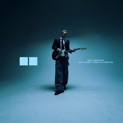 Baby Blue / When It Comes To Loving You