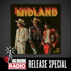 On the Rocks (Big Machine Radio release special)