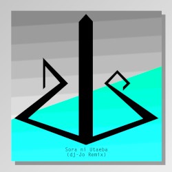 Sora ni Utaeba (dj-Jo remix)