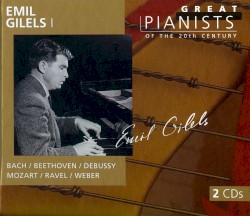 Great Pianists of the 20th Century, Volume 34: Emil Gilels I