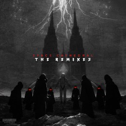 Space Cathedral (The Remixes)
