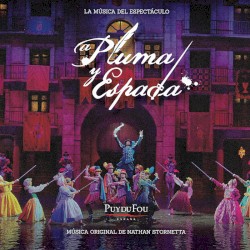 A Pluma y Espada (La Música del Espectáculo "Puy du Fou - España")