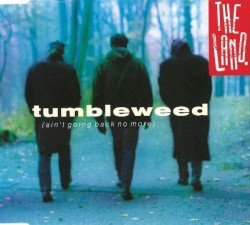Tumbleweed (Ain't Going Back No More)