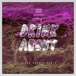 Drink About (Clean Bandit remix)
