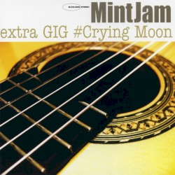 extra GIG #Crying Moon