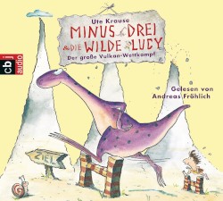 Minus Drei und die wilde Lucy - Der große Vulkan-Wettkampf