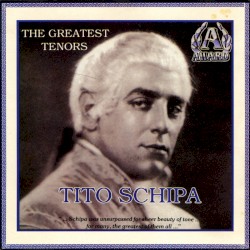 The Greatest Tenors: Tito Schipa