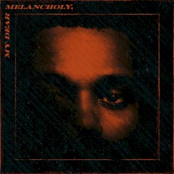My Dear Melancholy,