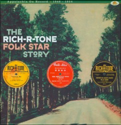 The Rich-R-Tone Folk Star Story: Appalachia on Record 1946-1954