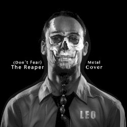 (Don´t Fear) The Reaper (Metal Cover)