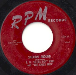 Sneakin’ Around / Everyday I Have the Blues