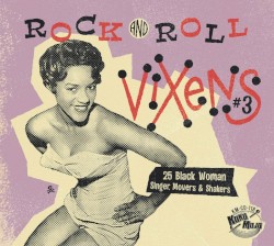 Rock and Roll Vixens #3: 25 Black Woman Singer, Movers & Shakers