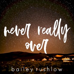 Never Really Over (Acoustic)