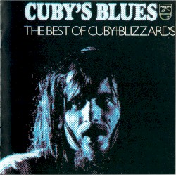 Cuby’s Blues: The Best of Cuby + Blizzards