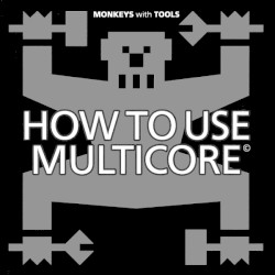 How to Use Multicore