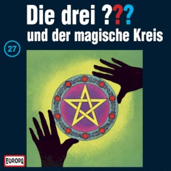 Die drei ??? 27: und der magische Kreis