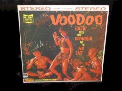 Voodoo Exotic Music From Polynesia and the Far East