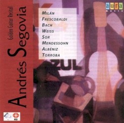 Andrés Segovia: Golden Guitar Recital