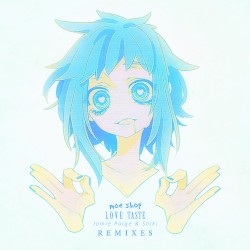 Love Taste Remixes