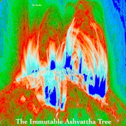 The Immutable Ashvattha Tree
