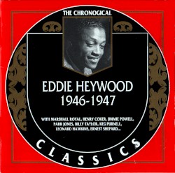 The Chronological Classics: Eddie Heywood 1946-1947