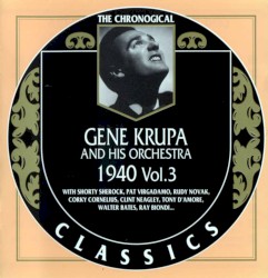The Chronological Classics: Gene Krupa and His Orchestra 1940, Volume 3