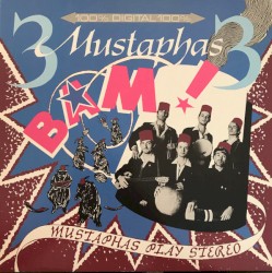 Bam! Mustaphas Play Stereo