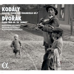 Kodály: Duo for Violin and Violoncello, op. 7 / Dvořák: Piano Trio, op. 90 “Dumky”