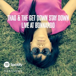 Spotify Session: Live At Bonnaroo 2014