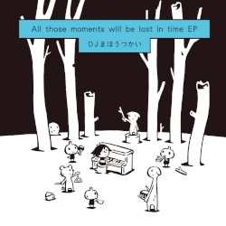 All those moments will be lost in time EP