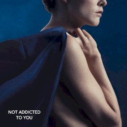 Not Addicted to You