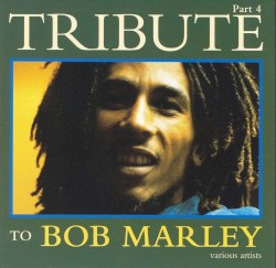Tribute to Bob Marley, Part 4