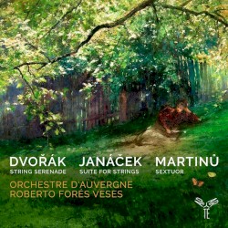 Dvořak: String Serenade / Janáček: Suite for Strings / Martinů: Sextuor