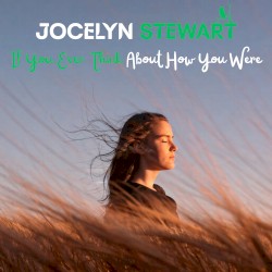 If You Ever Think About How You Were