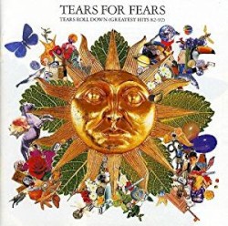 Tears Roll Down: Greatest Hits 82-92