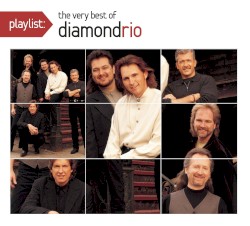 Playlist: The Very Best of Diamond Rio