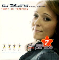 Today Is Tomorrow (Official Street Parade Hymn 2005)