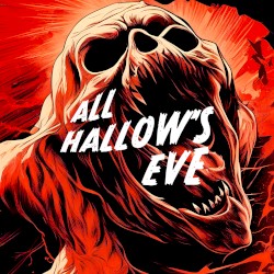 All Hallow’s Eve