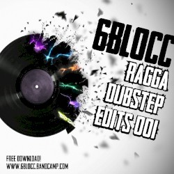 Ragga Dubstep Edits 001