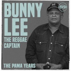 The Pama Years: Bunny Lee, The Reggae Captain