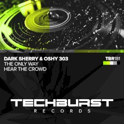 The Only Way / Hear the Crowd