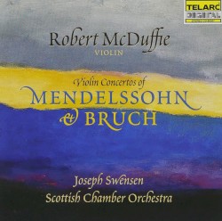 Violin Concertos of Mendelssohn and Bruch