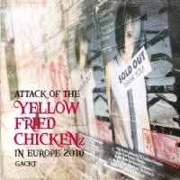ATTACK OF THE YELLOW FRIED CHICKENz IN EUROPE 2010