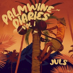 PALMWINE DIARIES VOL.1