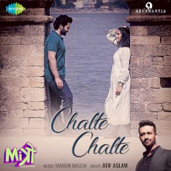 Chalte Chalte (From “Mitron”)