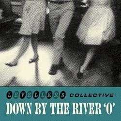 Down by the River 'O'