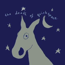 The Death of Quickspace