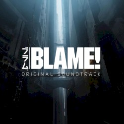 BLAME! ORIGINAL SOUNDTRACK